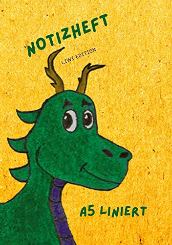 Dünnes Notizheft für Kinder - A5 liniert - Softcover Drache - FSC Papier: Notebook A5 liniert - weißes Papier Dünnes Notizheft für Kinder - A5 liniert - Softcover Drache - FSC Papier: Notebook A5 liniert - weißes Papier von LIWI Literatur- und Wissenschaftsverlag