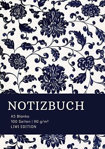 Notizbuch A5 Blanko - 100 Seiten 90g/m² - Soft Cover floral blau - FSC Papier: Notebook A5 Blanko weißes Papier von LIWI Literatur- und Wissenschaftsverlag