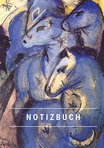 Notizbuch klein A5 Blanko - Notizheft 44 Seiten 90g/m² - Softcover Franz Marc "Der Turm der blauen Pferde" - FSC Papier: Notebook A5 Blanko weißes Papier von LIWI Literatur- und Wissenschaftsverlag