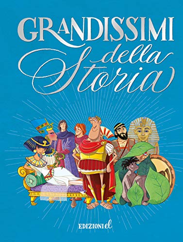 I Grandissimi: Grandissimi della storia