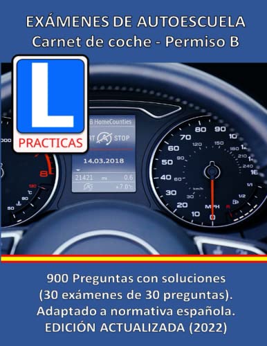 Exámenes de autoescuela - 900 preguntas con soluciones (30 exámenes): Carnet de coche Permiso B - Edición estándar con imágenes a color von Independently published