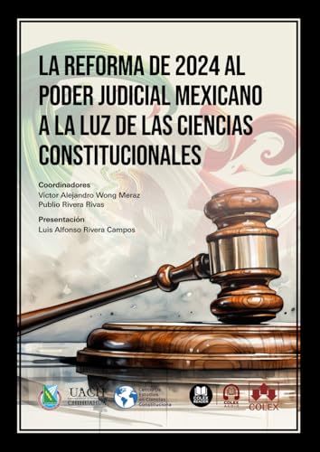 La reforma de 2024 al Poder Judicial mexicano a la luz de las Ciencias Constitucionales (Monografía) von Editorial Colex