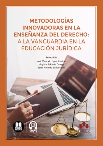 Metodologías innovadoras en la enseñanza del Derecho: a la vanguardia en la educación jurídica (Monografías, Band 1) von Editorial Colex