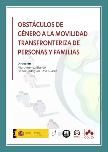 Obstáculos de género a la movilidad transfronteriza de personas y familias (Monografías) von Editorial Colex