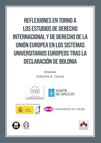 Reflexiones en torno a los estudios de Derecho internacional y de Derecho de la Unión Europea en los sistemas universitarios europeos tras la Declaración de Bolonia (monografico) von Editorial Colex