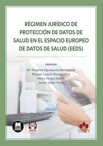 Régimen jurídico de protección de datos de salud en el Espacio Europeo de Datos de Salud (EEDS) (monografico) von Editorial Colex