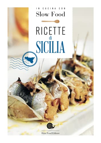 Ricette di Sicilia (I ricettari di Slow Food) von Slow Food