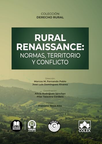Rural renaissance: normas, territorio y conflicto: COLECCIÓN DERECHO RURAL (Monografías) von Editorial Colex