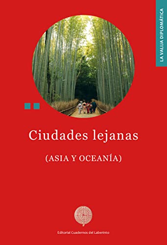 Ciudades lejanas: Asia y Oceanía (La Valija Diplomática, Band 63)