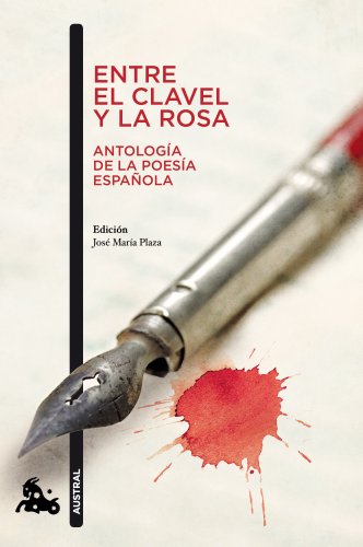 Entre el clavel y la rosa : antología de la poesía española (Contemporánea) von Austral