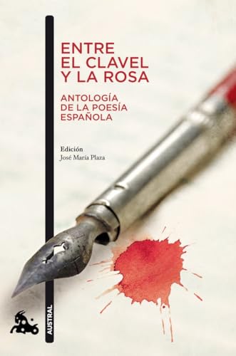 Entre el clavel y la rosa : antología de la poesía española (Contemporánea) von Austral