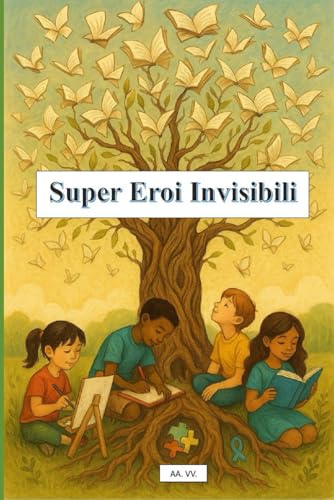 Super Eroi invisibili von Independently published