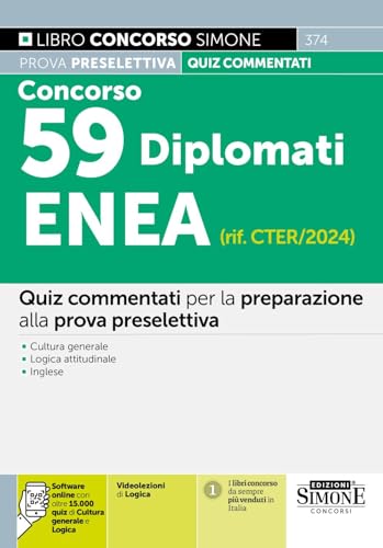 59 Diplomati ENEA (rif. CTER/2024) - Quiz commentati per la preparazione alla prova preselettiva (Concorsi e abilitazioni) von Edizioni Simone