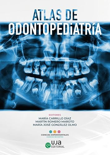 Atlas de odontopediatría (Ciencias Experimentales y de la salud, Band 4) von UJA Editorial