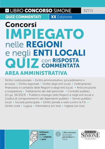 Concorsi Impiegato nelle Regioni e negli Enti Locali - Quiz con risposta commentata - Area Amministrativa (Concorsi e abilitazioni) von Edizioni Simone