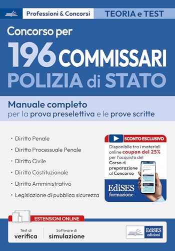 Concorso 196 Commissari Polizia di Stato - Manuale per la preselezione e le prove scritte: Manuale completo per le prove scritte (PS) von EdiSES