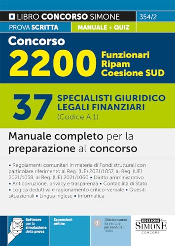 Concorso 2200 Funzionari RIPAM Coesione SUD – 37 Specialisti giuridico legali finanziari (cod. A.1) - Manuale completo per la preparazione al concorso – Teoria e Quiz (Concorsi e abilitazioni) von Edizioni Simone