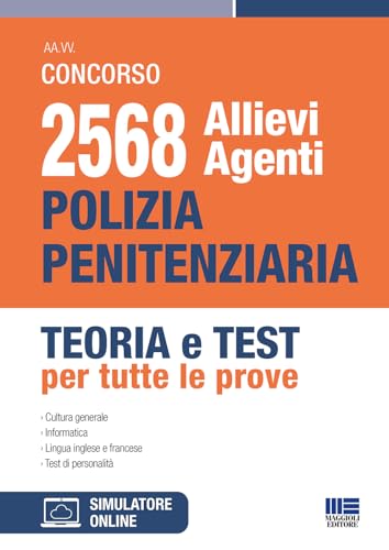 Concorso 2568 Allievi Agenti Polizia Penitenziaria - Teoria e test per tutte le prove (Concorsi&Esami) von Maggioli Editore