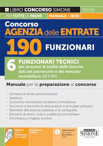 Concorso Agenzia delle Entrate - 190 Funzionari - 6 Funzionari tecnici per processi di analisi banche dati del patrimonio (6FT/MI) - Manuale per la preparazione al concorso (Concorsi e abilitazioni) von Edizioni Simone
