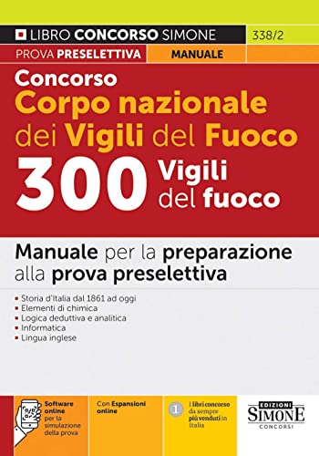 Concorso Corpo Nazionale dei Vigili del Fuoco 300 Vigili del Fuoco - Manuale e quiz per la preparazione alla prova preselettiva von Edizioni Simone