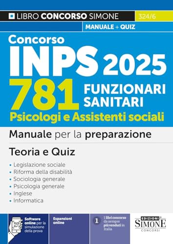 Concorso INPS 781 Funzionari Sanitari – Psicologi e Assistenti sociali - Manuale per la preparazione – Teoria e Quiz (Concorsi e abilitazioni) von Edizioni Simone