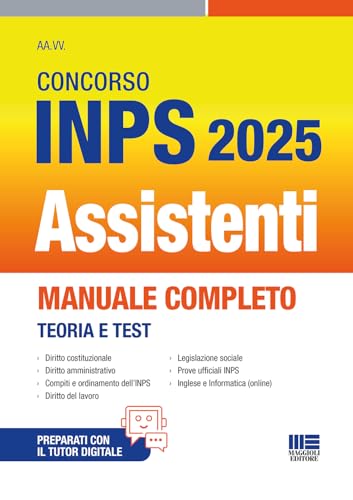 Concorso INPS Assistenti 2025. Manuale completo - Teoria e Test (Concorsi&Esami) von Maggioli Editore