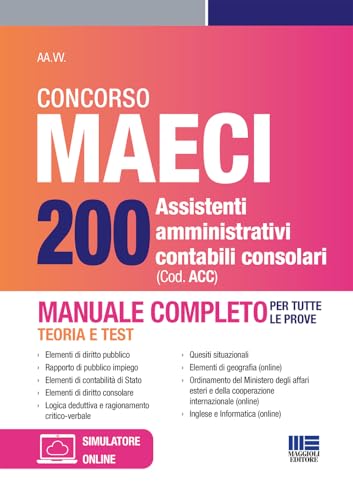 Concorso Maeci 200 Assistenti Amministrativi contabili consolari - Manuale completo con teoria e test per tutte le prove (Concorsi&Esami) von Maggioli Editore