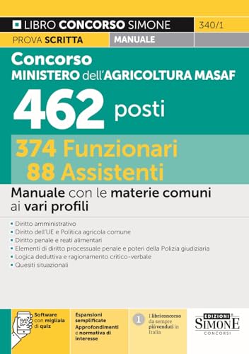 Concorso Ministero dell'Agricoltura MASAF - 462 posti - 374 Funzionari - 88 Assistenti -Manuale con le materie comuni ai vari profili (Concorsi e abilitazioni) von Edizioni Simone