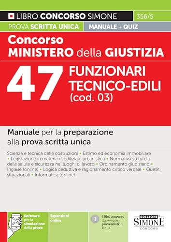 Concorso Ministero della Giustizia 47 Funzionari tecnico-edili (cod. 03) - Manuale per la preparazione alla prova scritta unica (Concorsi e abilitazioni) von Edizioni Simone
