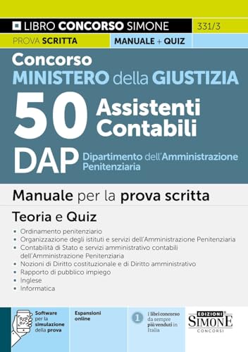 Concorso Ministero della Giustizia 50 Assistenti Contabili DAP Dipartimento dell’Amministrazione Penitenziaria – Manuale per la prova scritta – Teoria e Quiz (Concorsi e abilitazioni) von Edizioni Simone
