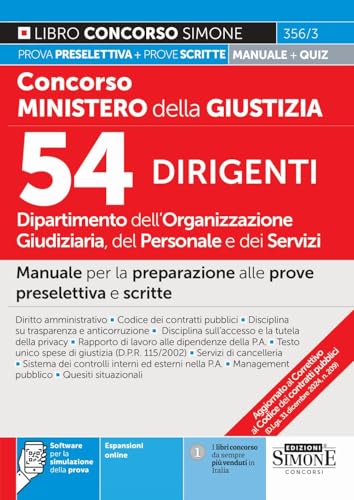 Concorso Ministero della Giustizia - 54 Dirigenti - Dipartimento dell’Organizzazione Giudiziaria del Personale e dei Servizi - Manuale per la ... e scritte (Concorsi e abilitazioni) von Edizioni Simone