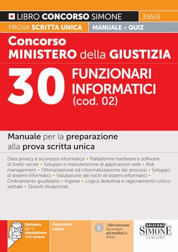 Concorso Ministero della giustizia 30 Funzionari informatici (cod. 02) - Manuale per la preparazione alla prova scritta unica (Concorsi e abilitazioni) von Edizioni Simone
