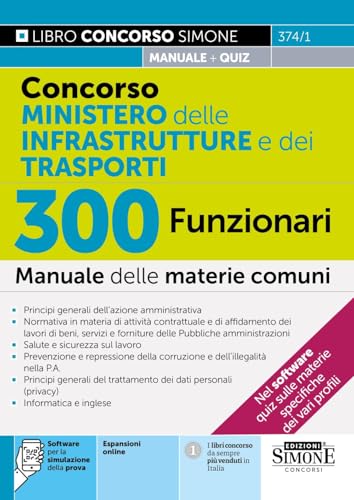 Concorso Ministero delle Infrastrutture e dei Trasporti - 300 Funzionari - Manuale (Concorsi e abilitazioni) von Edizioni Simone