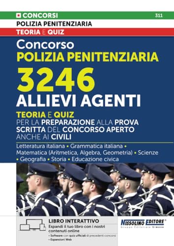 Concorso Polizia Penitenziaria 3246 Allievi Agenti - Teoria e Quiz per la preparazione alla prova scritta del concorso aperto anche ai civili Concorso Polizia Penitenziaria 3246 Allievi Agenti - Teoria e Quiz per la preparazione alla prova scritta del concorso aperto anche ai civili von Nissolino