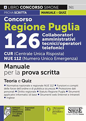 Concorso Regione Puglia 126 Collaboratori Amministrativi tecnici/operatori telefonici CUR (Centrale Unica Risposta) NUE 112 (Numero Unico Emergenza) (Il libro concorso) von Edizioni Simone