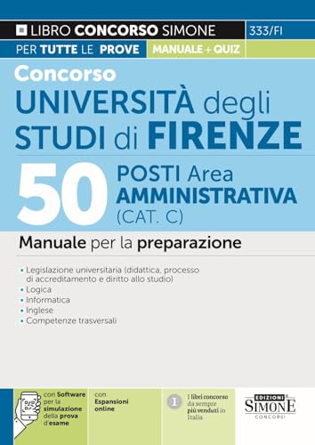 Concorso Università degli Studi di Firenze 50 Posti Area Amministrativa (CAT. C) - Manuale per la preparazione von Edizioni Simone
