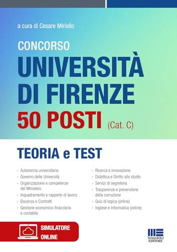 Concorso Università di Firenze - 50 posti (Cat. C) - Teoria e test (Concorsi&Esami) von Maggioli Editore