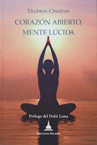 Corazón abierto, mente lúcida von EDICIONES DHARMA