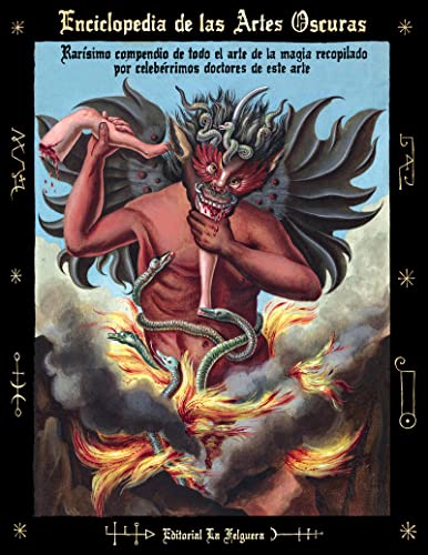 ENCICLOPEDIA DE LAS ARTES OSCURAS: Rarísimo compendio de todo el arte de la magia recopilado por celebérrimos doctores en este arte ENCICLOPEDIA DE LAS ARTES OSCURAS: Rarísimo compendio de todo el arte de la magia recopilado por celebérrimos doctores en este arte