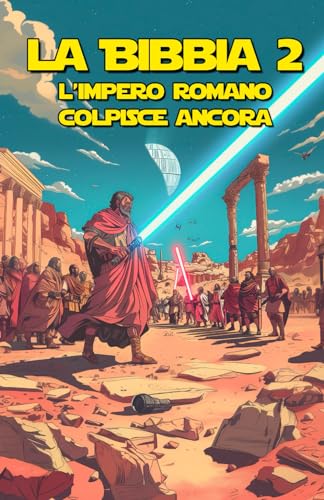 LA BIBBIA 2 - L'Impero Romano colpisce ancora LA BIBBIA 2 - L'Impero Romano colpisce ancora