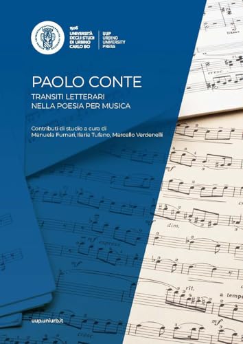 Paolo Conte: transiti letterari nella poesia per musica (Incontri e Percorsi, Band 2) von Urbino University Press