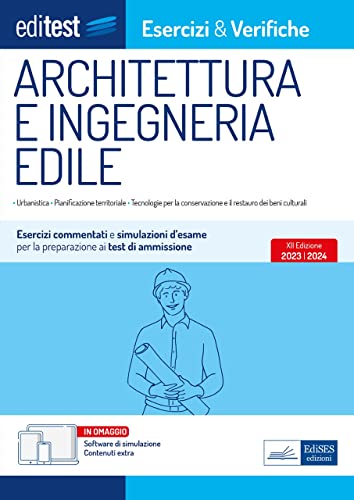 Test Architettura 2023: esercizi e verifiche - Anche per Test ARCHED: Esercizi commentati e simulazioni d'esame per la preparazione ai test di ammissione Test Architettura 2023: esercizi e verifiche - Anche per Test ARCHED: Esercizi commentati e simulazioni d'esame per la preparazione ai test di ammissione