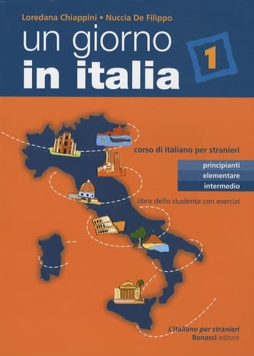 Un giorno in Italia: Libro dello studente 1 con esercizi (L' italiano per stranieri) von BONACCI ITALIANO