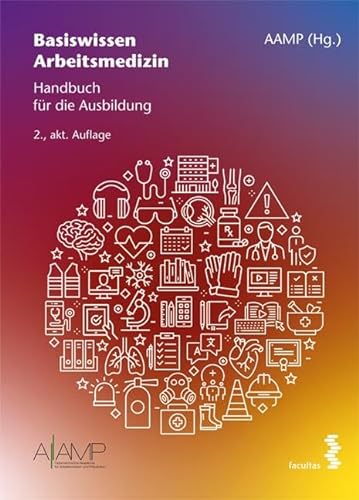 Basiswissen Arbeitsmedizin: Handbuch für die Ausbildung