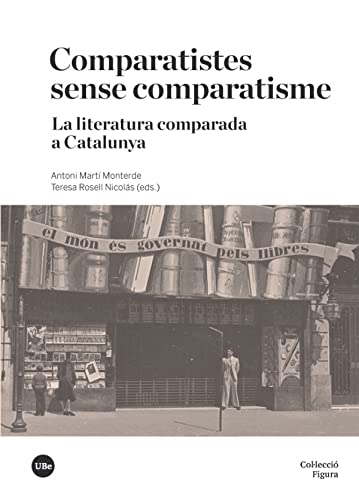 Comparatistes sense comparatisme : la literatura comparada a Catalunya (FIGURA)