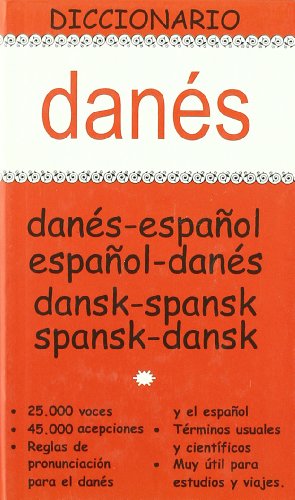 Diccionario danés : danés-español, español-danés = dansk-spanks, spanks-dansk (DICCIONARIOS)