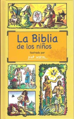 La Biblia de los niños: Ilustrado por Piet Worm