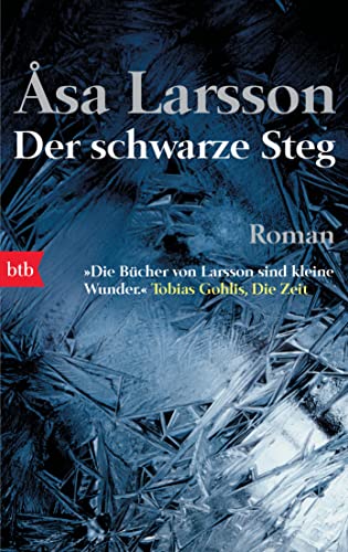 Der schwarze Steg: Roman - Die vielfach ausgezeichnete schwedische Krimi-Serie (Ein Fall für Rebecka Martinsson, Band 3) von btb