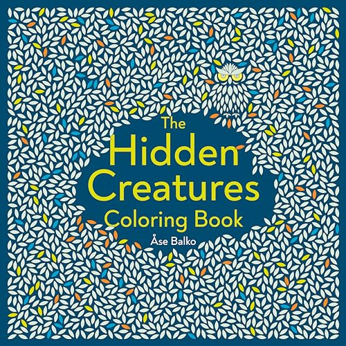 The Hidden Creatures Coloring Book The Hidden Creatures Coloring Book von Tarcher