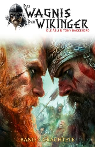 Das Wagnis der Wikinger – Band 2: Geächtete (Historischer Mittelalter-Roman) von EK-2 Publishing